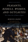 Peasants, Rebels, Women, and Outcastes : The Underside of Modern Japan - Book