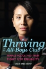 Thriving in an All-Boys Club : Female Police and Their Fight for Equality - Book