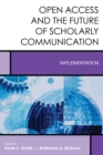 Open Access and the Future of Scholarly Communication : Implementation - Book