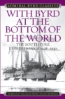 With Byrd at the Bottom of the World : The South Pole Expedition of 1928-1930 - Book