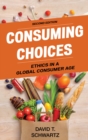 Consuming Choices : Ethics in a Global Consumer Age - eBook
