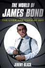 The World of James Bond : The Lives and Times of 007 - Book