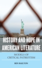 History and Hope in American Literature : Models of Critical Patriotism - Book