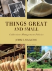 Things Great and Small : Collections Management Policies - eBook