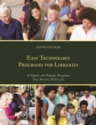 Easy Technology Programs for Libraries : 15 Quick and Popular Programs Your Patrons Will Love - Book