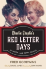 Charlie Chaplin's Red Letter Days : At Work with the Comic Genius - Book