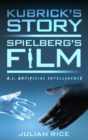 Kubrick's Story, Spielberg's Film : A.I. Artificial Intelligence - eBook