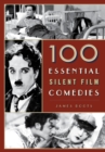 100 Essential Silent Film Comedies - eBook
