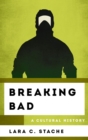 Breaking Bad : A Cultural History - eBook