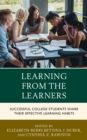 Learning from the Learners : Successful College Students Share Their Effective Learning Habits - Book
