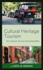 Cultural Heritage Tourism : Five Steps for Success and Sustainability - Book