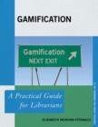 Gamification : A Practical Guide for Librarians - Book