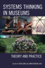 Systems Thinking in Museums : Theory and Practice - Book