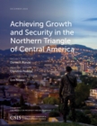 Achieving Growth and Security in the Northern Triangle of Central America - eBook