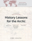 History Lessons for the Arctic : What International Maritime Disputes Tell Us about a New Ocean - eBook