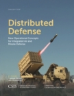Distributed Defense : New Operational Concepts for Integrated Air and Missile Defense - Book