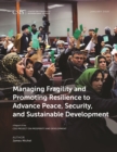 Managing Fragility and Promoting Resilience to Advance Peace, Security, and Sustainable Development - Book