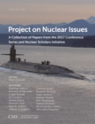 Project on Nuclear Issues : A Collection of Papers from the 2017 Conference Series and Nuclear Scholars Initiative - Book