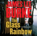 The Glass Rainbow : A Dave Robicheaux Novel - eAudiobook
