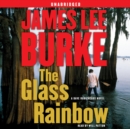 The Glass Rainbow : A Dave Robicheaux Novel - eAudiobook