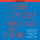 Zombie Spaceship Wasteland : A Book by Patton Oswalt - eAudiobook