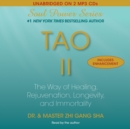 Tao II : The Way of Healing, Rejuvenation, Longevity, and I - eAudiobook