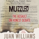 Muzzled : The Assault on Honest Debate - eAudiobook