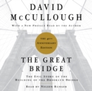 The Great Bridge : The Epic Story of the Building of the Brooklyn Bridge - eAudiobook