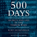 500 Days : Secrets and Lies in the Terror Wars - eAudiobook