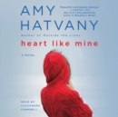 Heart Like Mine : A Novel - eAudiobook