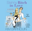 Skinny Bitch in Love - eAudiobook