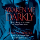Awaken Me Darkly - eAudiobook