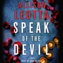 Speak of the Devil : A Novel - eAudiobook