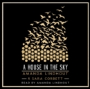 A House in the Sky : A Memoir - eAudiobook