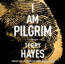 I Am Pilgrim : A Thriller - eAudiobook