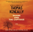 Shame and the Captives : A Novel - eAudiobook