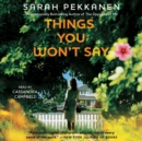 Things You Won't Say : A Novel - eAudiobook