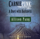 Carniepunk: A Duet with Darkness - eAudiobook