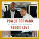 Power Forward : My Presidential Education - eAudiobook