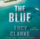 The Blue : A Novel - eAudiobook