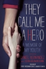 They Call Me a Hero : A Memoir of My Youth - eBook