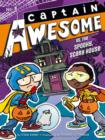 Captain Awesome vs. the Spooky, Scary House - eBook