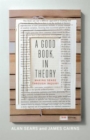 A Good Book, In Theory : Making Sense Through Inquiry - Book