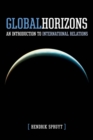 Global Horizons : An Introduction to International Relations - Book