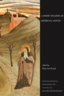 A Short Reader of Medieval Saints - Book