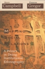 Mapping Social Relations : A Primer in Doing Institutional Ethnography - Book