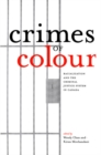 Crimes of Colour : Racialization and the Criminal Justice System in Canada - eBook