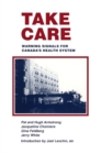 Take Care : Warning Signals for Canada's Health System - eBook