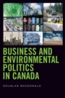 Business and Environmental Politics in Canada - eBook