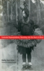 Contested Representations : Revisiting Into the Heart of Africa - eBook